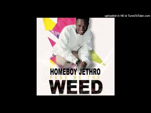 Homeboy Jethro - Pass Me The Weed [Prod. Rawlo] (NEW MUSIC 2017)
