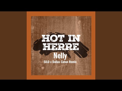 Hot In Herre (SILO x Dallas Caton Remix)
