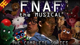 FNAF The Musical -The Complete Series (Live Action feat. Markiplier, Nathan Sharp, &amp; MatPat)