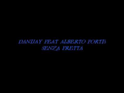 Danijay feat. Alberto Fortis - Senza fretta (Extended mix)