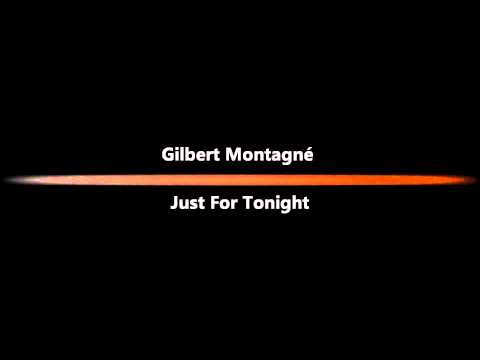 Gilbert Montagné - Just For Tonight.