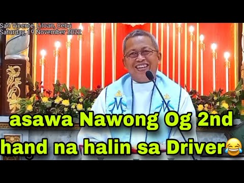 November 19, 2022 Asawa Nawong Og 2nd Hand Na halin sa Driver 😝 | Fr Ciano Ubod