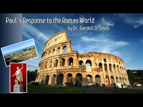 Dr Randall Smith - Paul's Response To The Roman World