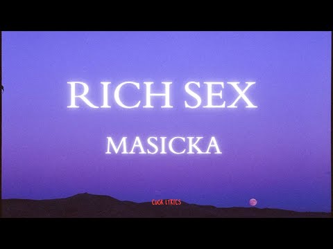 Masicka -RIch Sex (Lyrics)