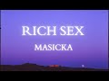 Masicka RIch Sex Lyrics