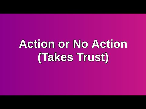 20210321 PM: Action or No Action (Takes Trust)
