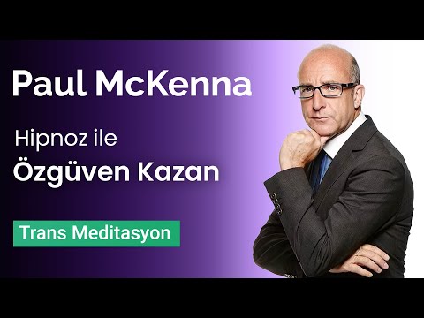 Hipnoz ile Anında Özgüven | Nasıl Daha Özgüvenli Olunur? | Paul McKenna