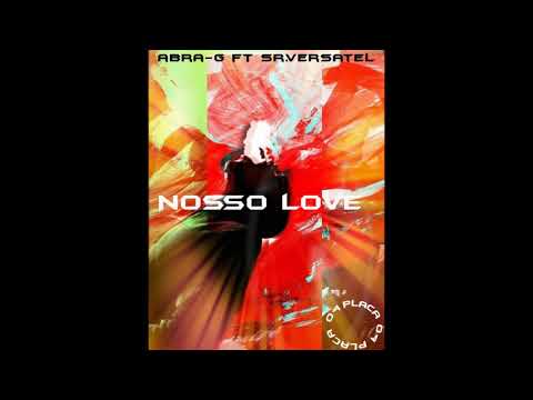 Abra-G Nosso love feat Sr.Versatel
