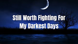 My Darkest Days - Still Worth Fighting For (Lyrics) 4K