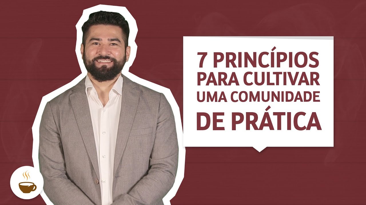 7 Princípios para cultivar uma comunidade de prática