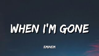 Eminem - When I&#39;m Gone (Lyrics)