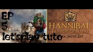 hannibal terror of rome let'splay tuto ép5 FR 1080p