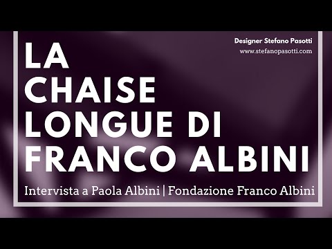 La Chaise Lounge di Franco Albini | Intervista a Paola Albini | Parte 11