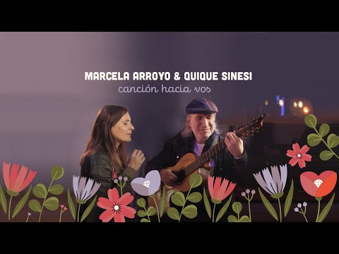 Marcela Arroyo & Quique Sinesi - CANCION HACIA VOS (Quique Sinesi/Guadalupe Gómez)