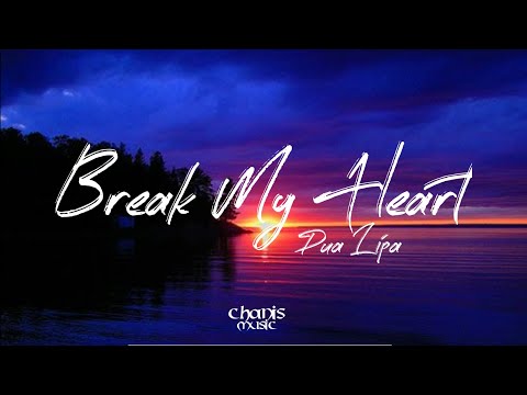 dua lipa - break my heart (lyrics)