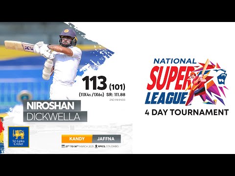 Century Makers | Niroshan Dickwella 113 vs Kandy | NSL 4-Day Tournament 2025