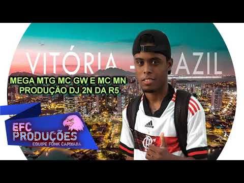 MEGA MTG MC GW E MC MN PRODUÇÃO DJ 2N DA R5