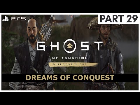DREAMS OF CONQUEST Ghost of Tsushima Walkthrough Gameplay Part 29 - [PS5]