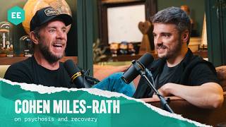 Cohen Miles-Rath (on psychosis and recovery) | Armchair Expert with Dax Shepard