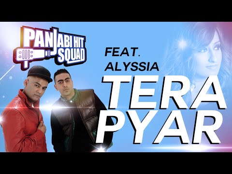 Panjabi Hit Squad Featuring Alyssia - Tera Pyar