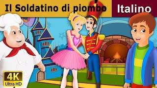 Il Soldatino di piombo | Favole Per Bambini | Storie Per Bambini | 4K UHD | Italian Fairy Tales