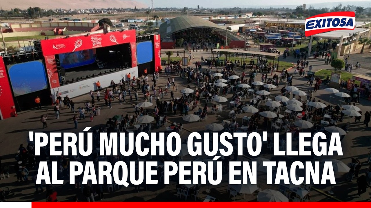 🔴🔵 'Perú Mucho Gusto' llega al parque Perú en Tacna