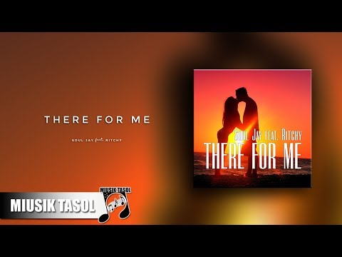 Soul Jay - There for Me (ft. Ritchy)