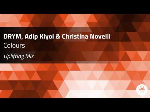 DRYM, Adip Kiyoi & Christina Novelli - Colours (Uplifting Mix)