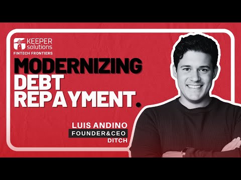 Helping Gen Z Tackle Debt with AI & Roundups | Luis Andino, ditch.io | Fintech Frontiers Ep. 13