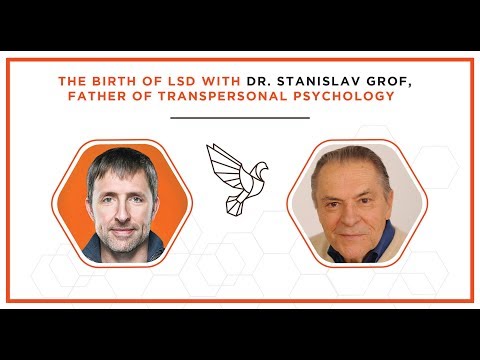 The Birth of LSD with Dr. Stanislav Grof, Father of Transpersonal Psychology