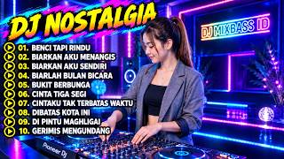 Download lagu REMIX NOSTALGIA FULL BASS TERBARU 2026 || DJ BENCI TAPI RINDU | DJ BIARKAN AKU MENANGIS mp3