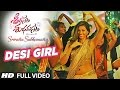 Desi Girl Full Video Song || 