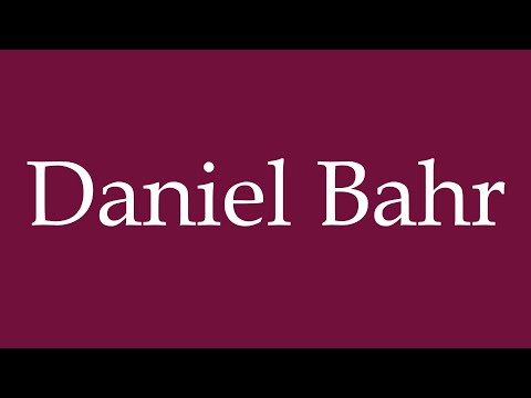 How to Pronounce ''Daniel Bahr'' Correctly in German