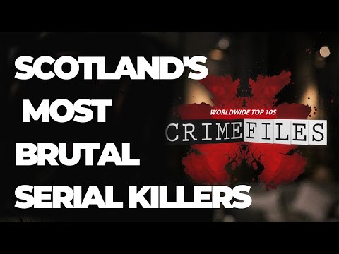 Top 7 Scotland's Most Brutal Serial Killers | Cottish Serial Killers