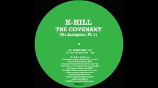 K-Hill - The Covenant feat. DJ Grazzhoppa (Da Instigator, Pt. 2)