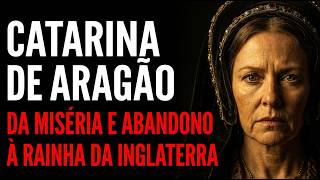 Catarina de Aragão: Da MISÉRIA e ABANDONO à Rainha da Inglaterra | Biografia