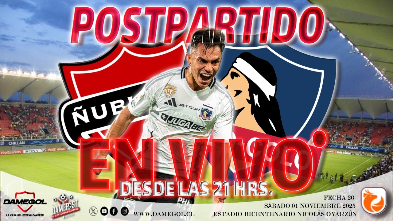 🔴[[VIVO]]🔴 ÑUBLENSE vs COLO-COLO | DAMEPOST, el Post Partido | Edición 01-11-2025
