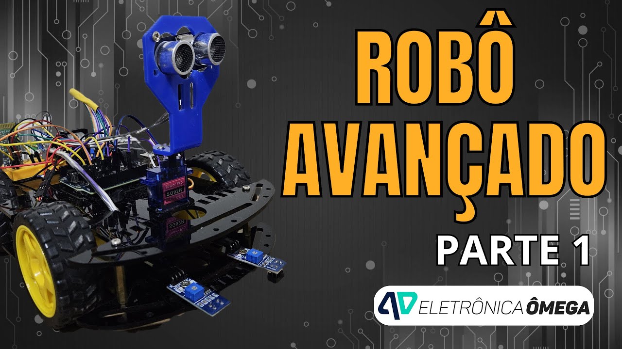 Construindo um robô avançado com 3 funcões - Parte 1