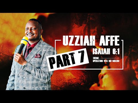 UZZIAH AFFE - 7TH SEPT 2025 - PASTOR ALOYSIOUS BUJJINGO