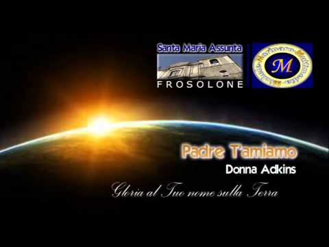 FROSOLONE - PADRE T'AMIAMO di Donna Adkins (Pasqua 1995)