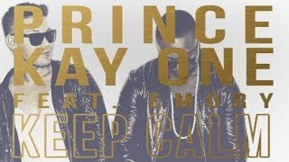 Prince Kay One Ft. Emory - Keep Calm (Fuck U) [Radio Version Dirty]