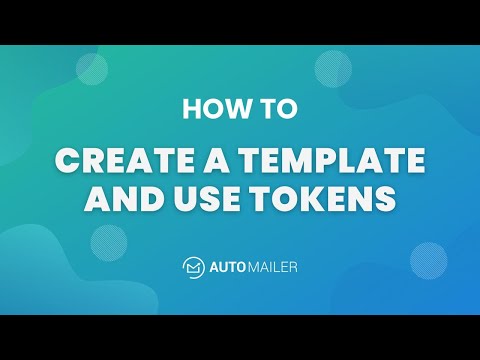 Automailer Creating A Template And Using Tokens
