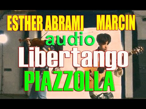 Marcin Patrzalek "LIBERTANGO" Piazzolla 2024 con Esther Abrami-AUDIO #marcinpatrzalek#estherabrami