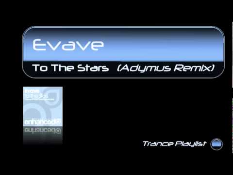 Evave - To The Stars (Adymus Remix)