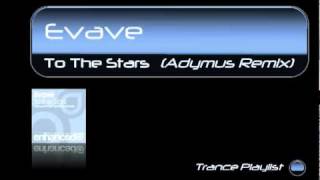 Evave - To The Stars (Adymus Remix)