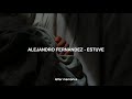 Alejandro Fernández - Estuve // Letra