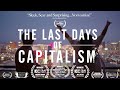 "The Last Days of Capitalism" Trailer
