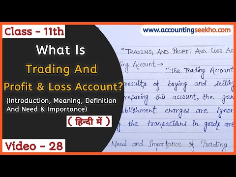 Trading And Profit And Loss Account | Need And Importance | हिन्दी में |