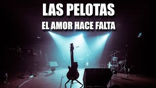 El Amor Hace Falta Music Video