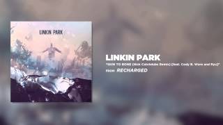 Skin To Bone ft. Cody B. Ware &amp; Ryu (Nick Catchdubs Remix) - Linkin Park (Recharged)